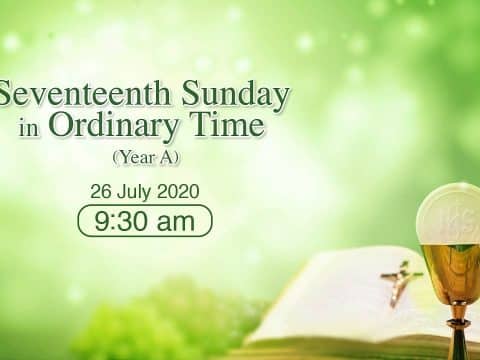 Mass for Seventeenth Sunday in Ordinary Time Hong Kong, livestream, July 26, 9.30am  (GMT +8)