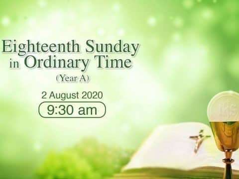 Mass for Eighteenth Sunday in Ordinary Time Hong Kong, livestream, August 2, 9.30am  (GMT +8)