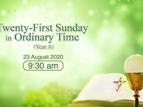 Mass for Twenty-first Sunday in Ordinary Time Hong Kong, livestream, August 23, 9.30am  (GMT +8)
