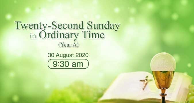 Mass for Twenty-second Sunday in Ordinary Time Hong Kong, livestream, August 23, 9.30am  (GMT +8)