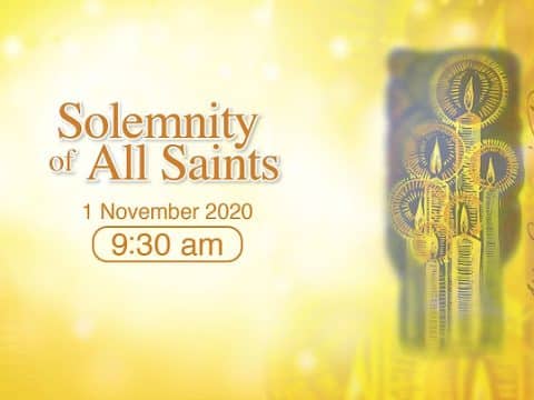 Mass from the Cathedral of the Immaculate Conception for the Solemnity of All Saints. Hong Kong, October 18, 9.30am  (GMT +8)