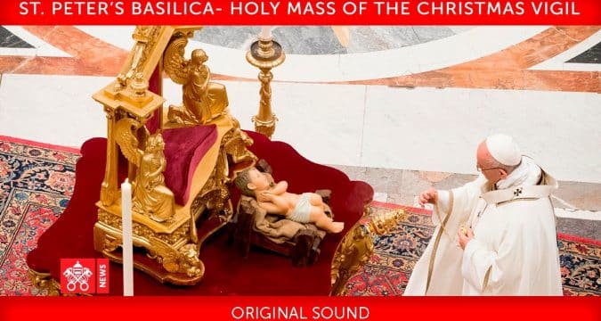 Christmas Vigil Mass at St. Peter’s with Pope Francis