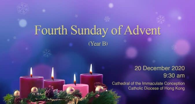 Mass from the Cathedral of the Immaculate Conception for the Fourth Sunday of Advent. Hong Kong, December 20, 9.30am (GMT +8)