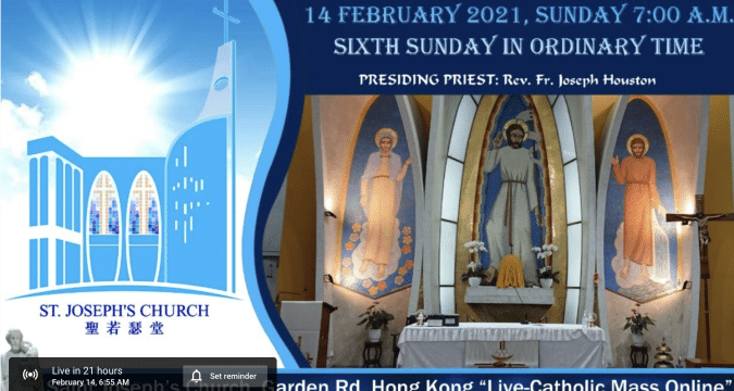 Mass for Sixth Sunday in Ordinary Time. From St. Joseph’s Church, Central, Hong Kong, February 14, 7.00am (GMT +8)