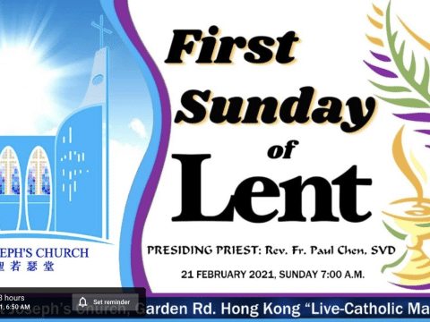 Mass for First Sunday of Lent From St. Joseph’s Church, Central, Hong Kong, February 14, 7.00am (GMT +8)