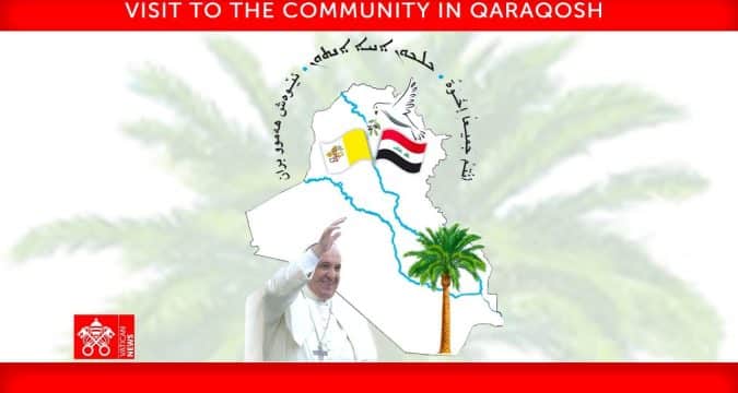Pope Francis in Qaraqosh, Iraq, with Angelus at the Church of the Immaculate Conception
