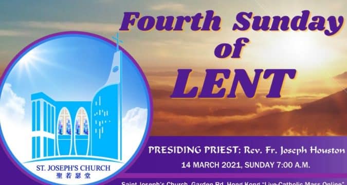 Mass for Fourth Sunday of Lent From St. Joseph’s Church, Central, Hong Kong, March 14, 7.00am (GMT +8)