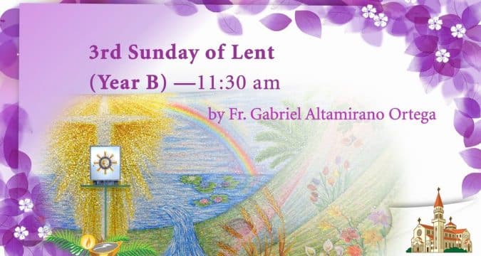 Mass, Third Sunday of Lent, from St. Teresa’s Church, Kowloon, Hong Kong, March 7, 11.30am (GMT +8)