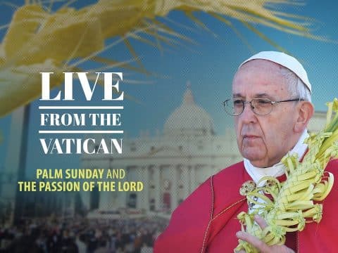 Palm Sunday Mass from St. Peter’s Basilica, the Vatican