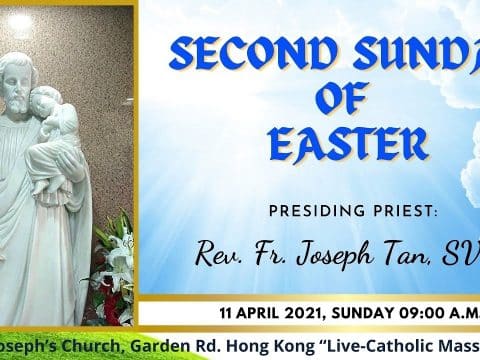 Easter Sunday Mass from St. Joseph’s Church, Central, Hong Kong, April 11, 7.00am (UTC/GMT +8)