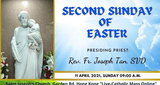 Easter Sunday Mass from St. Joseph’s Church, Central, Hong Kong, April 11, 7.00am (UTC/GMT +8)