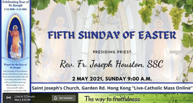 Fifth Sunday of Easter, from St. Joseph’s Church, Central, Hong Kong, May 2, 7.00am (UTC/GMT +8)