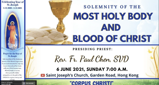 Most Holy Body and Blood of Christ. Mass from St. Joseph’s Church, Central, Hong Kong, June 6. 7.00am (UTC/GMT +8)