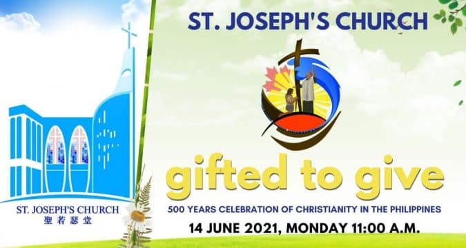 Celebration and Mass — 500 years of Christianity in the Philippines. Mass from St. Joseph’s Church, Central, Hong Kong, June 13. 11.00am and 12 noon(UTC/GMT +8)