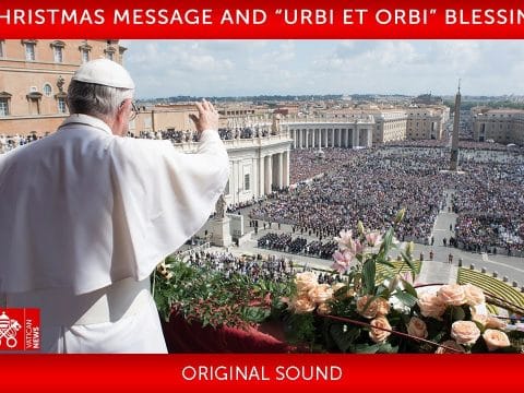 Pope Francis’ Christmas Day message and ‘Urbi et Orbi’ blessing.