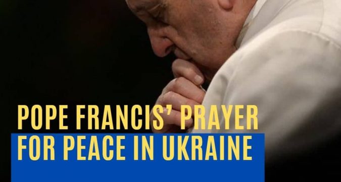 Join in Pope Francis’ prayer for peace in Ukraine Join in Pope Francis’ prayer for peace in Ukraine