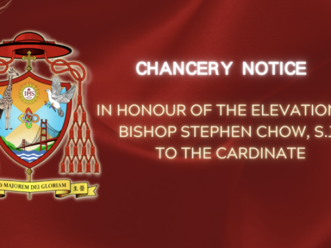 Chancery Notice: Two upcoming functions to honour the elevation of Bishop Stephen Chow, SJ to the College of Cardinals