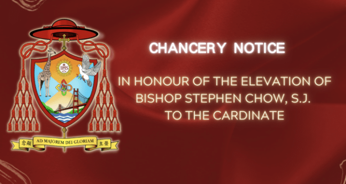 Chancery Notice: Two upcoming functions to honour the elevation of Bishop Stephen Chow, SJ to the College of Cardinals
