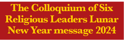 The Colloquium of Six Religious Leaders Lunar New Year message 2024