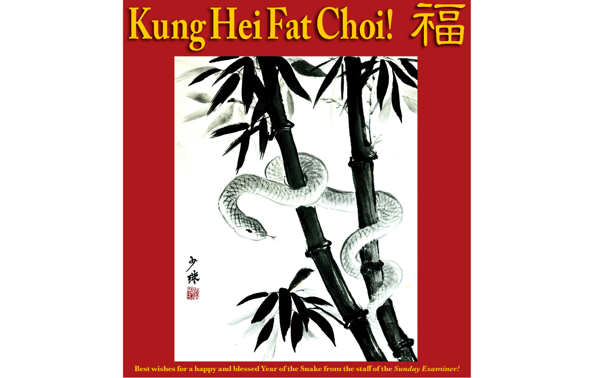 Best wishes for a happy and blessed Year of the Snake from the staff of the Sunday Examiner!