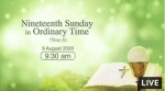 Mass for Nineteenth Sunday in Ordinary Time Hong Kong, livestream, August 9, 9.30am  (GMT +8)