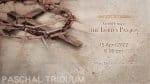 Good Friday- the Lord's Passion 2022 , 6.00pm (GMT+8)