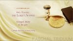 Holy Thursday-Mass of the Lord's Supper 2022 , 6.00pm (GMT+8)