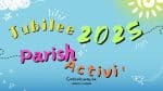Review of Jubilee 2025 Parish Activities
