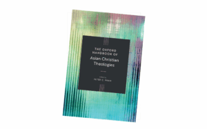 New Oxford handbook charts evolving trends in Asian Christian theologies